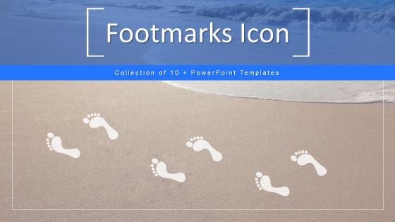 Footmarks Icon Ppt PowerPoint Presentation Complete With Slides