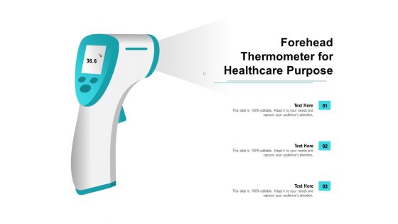 Forehead Thermometer For Healthcare Purpose Ppt PowerPoint Presentation Model Infographic Template PDF