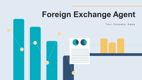 Foreign Exchange Agent Process Currency Ppt PowerPoint Presentation Complete Deck With Slides
