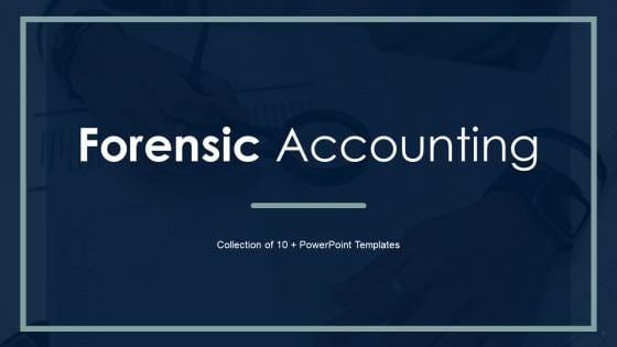 Forensic Accounting Ppt PowerPoint Presentation Complete With Slides