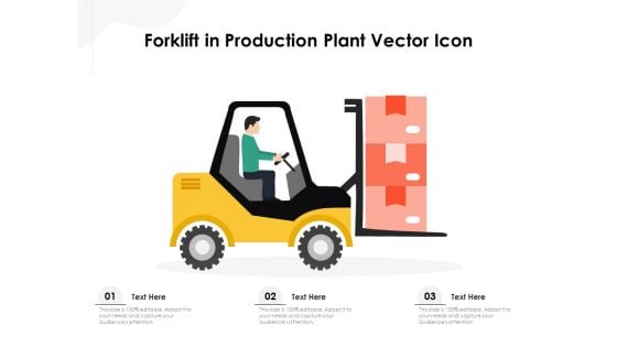 Forklift In Production Plant Vector Icon Ppt PowerPoint Presentation Gallery Outfit PDF