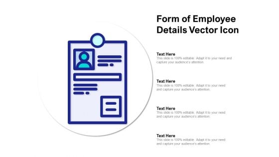 Form Of Employee Details Vector Icon Ppt PowerPoint Presentation Gallery Graphics Template PDF