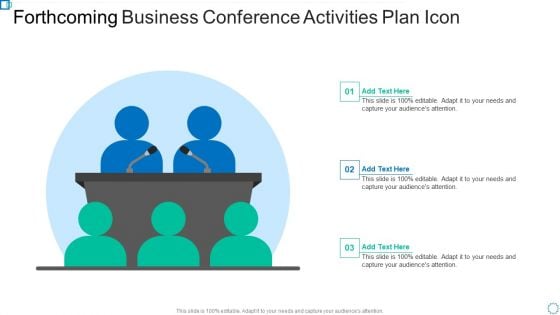 Forthcoming Business Conference Activities Plan Icon Designs PDF