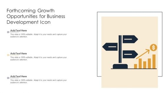 Forthcoming Growth Opportunities For Business Development Icon Ppt Pictures Templates PDF