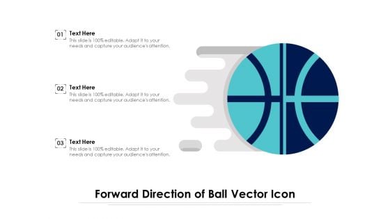 Forward Direction Of Ball Vector Icon Ppt PowerPoint Presentation File Slideshow PDF