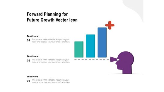 Forward Planning For Future Growth Vector Icon Ppt PowerPoint Presentation File Slides PDF