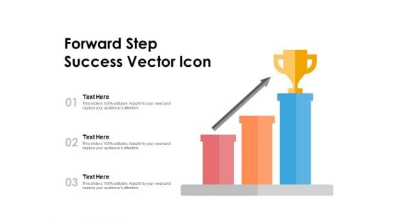 Forward Step Success Vector Icon Ppt PowerPoint Presentation Pictures Show