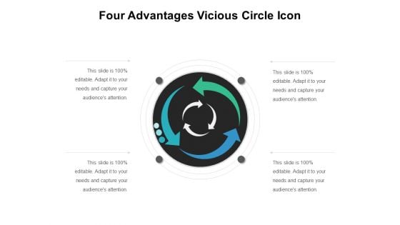 Four Advantages Vicious Circle Icon Ppt PowerPoint Presentation Infographic Template Format Ideas PDF