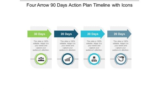 Four Arrow 90 Days Action Plan Timeline With Icons Ppt PowerPoint Presentation File Design Inspiration