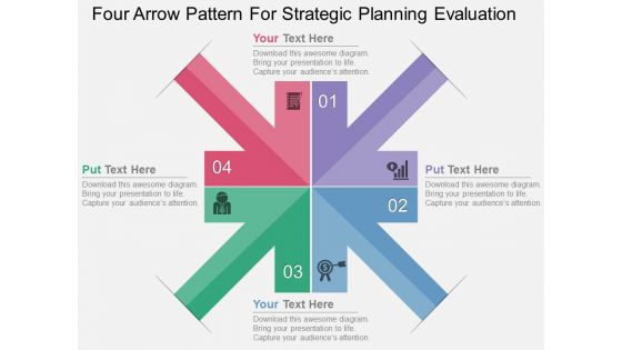 Four Arrow Pattern For Strategic Planning Evaluation Powerpoint Template