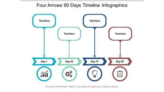 Four Arrows 90 Days Timeline Infographics Ppt PowerPoint Presentation Slides Aids