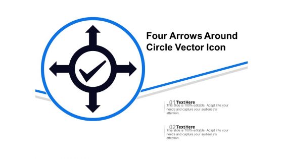 Four Arrows Around Circle Vector Icon Ppt PowerPoint Presentation Icon Model PDF