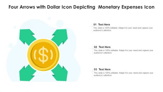 Four Arrows With Dollar Icon Depicting Monetary Expenses Icon Ppt PowerPoint Presentation File Model PDF
