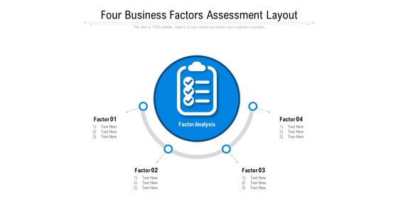 Four Business Factors Assessment Layout Ppt PowerPoint Presentation Gallery Maker PDF Four Business Factors Assessment Layout Ppt PowerPoint Presentation Gallery Maker PDF