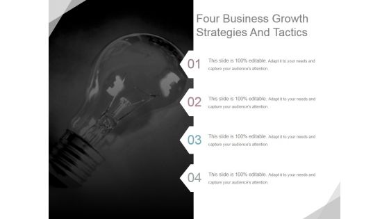 Four Business Growth Strategies And Tactics Ppt PowerPoint Presentation Designs Download