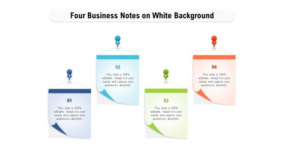 Four Business Notes On White Background Ppt PowerPoint Presentation Infographics Examples PDF