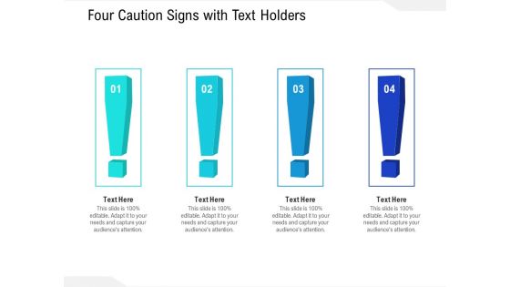 Four Caution Signs With Text Holders Ppt PowerPoint Presentation File Slide PDF