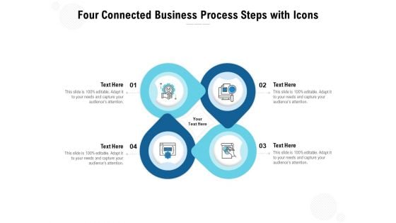 Four Connected Business Process Steps With Icons Ppt PowerPoint Presentation Outline Inspiration