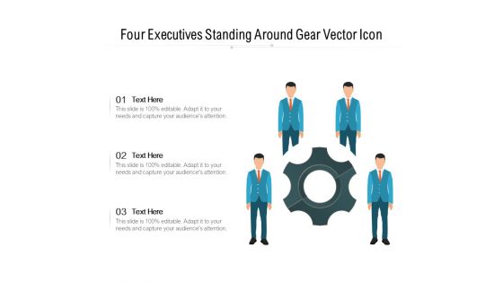 Four Executives Standing Around Gear Vector Icon Ppt PowerPoint Presentation File Slide PDF