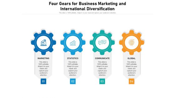 Four Gears For Business Marketing And International Diversification Ppt PowerPoint Presentation Styles Aids PDF