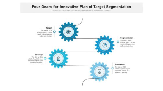 Four Gears For Innovative Plan Of Target Segmentation Ppt PowerPoint Presentation Icon Template PDF