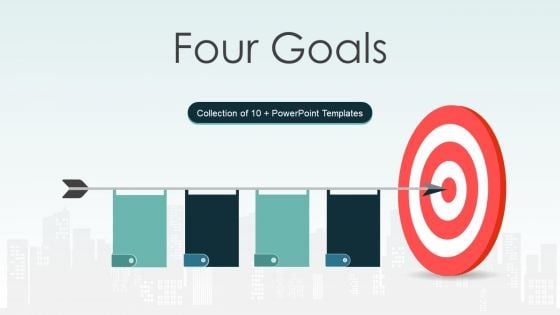 Four Goals Ppt PowerPoint Presentation Complete With Slides