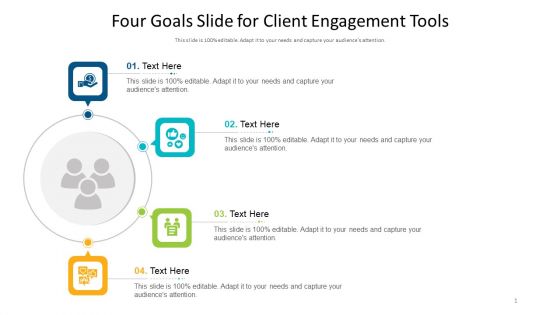 Four Goals Slide For Client Engagement Tools Ppt PowerPoint Presentation Show Grid PDF