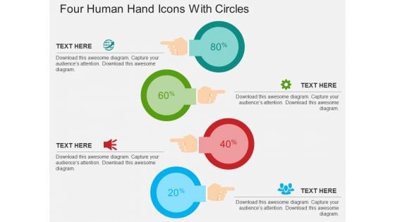 Four Human Hand Icons With Circles Powerpoint Templates