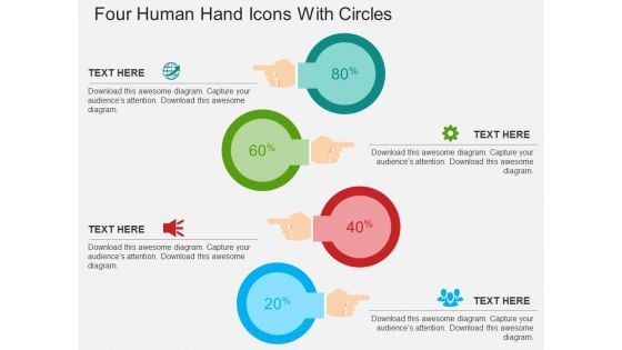 Four Human Hand Icons With Circles Powerpoint Templates