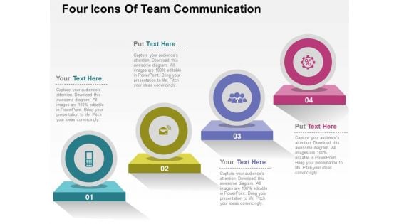 Four Icons Of Team Communication Powerpoint Templates