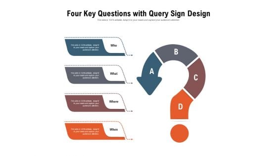 Four Key Questions With Query Sign Design Ppt PowerPoint Presentation Ideas Slide PDF