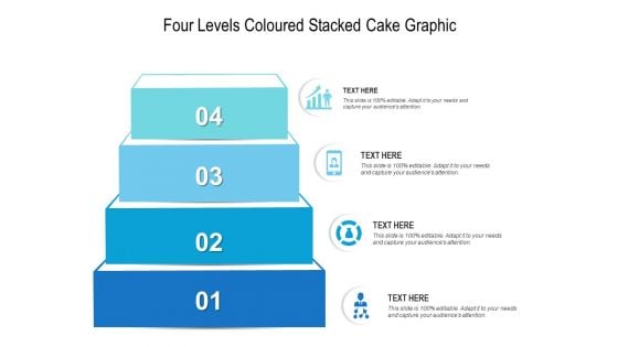 Four Levels Coloured Stacked Cake Graphic Ppt PowerPoint Presentation Infographics Designs PDF