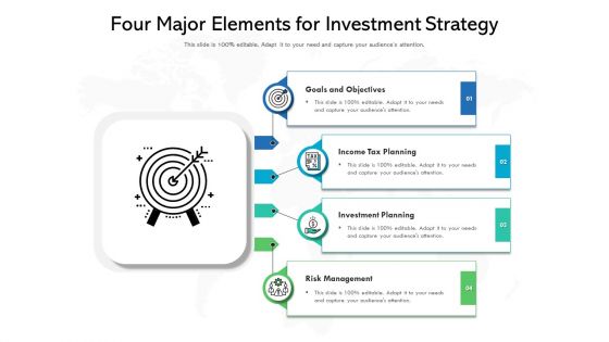 Four Major Elements For Investment Strategy Ppt PowerPoint Presentation Gallery Clipart PDF Four Major Elements For Investment Strategy Ppt PowerPoint Presentation Gallery Clipart PDF