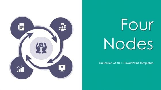 Four Nodes Ppt PowerPoint Presentation Complete With Slides