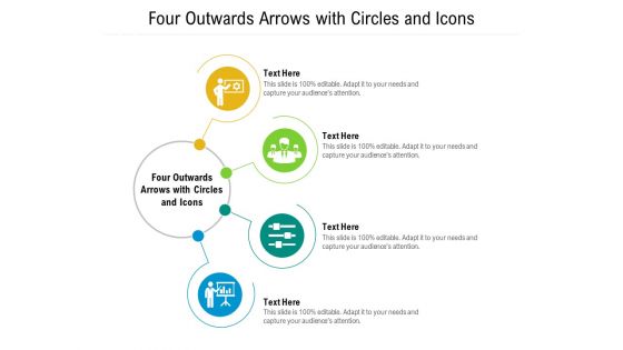 Four Outwards Arrows With Circles And Icons Ppt PowerPoint Presentation File Graphic Images PDF