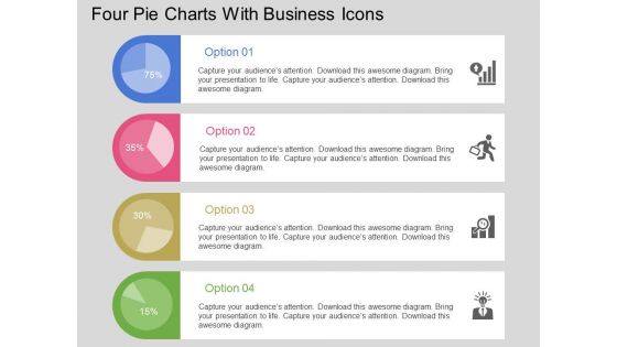 Four Pie Charts With Business Icons Powerpoint Templates