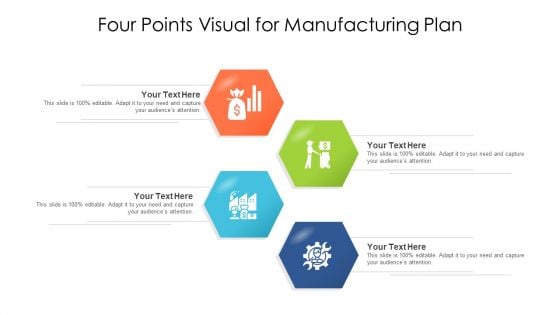 Four Points Visual For Manufacturing Plan Ppt PowerPoint Presentation File Ideas PDF