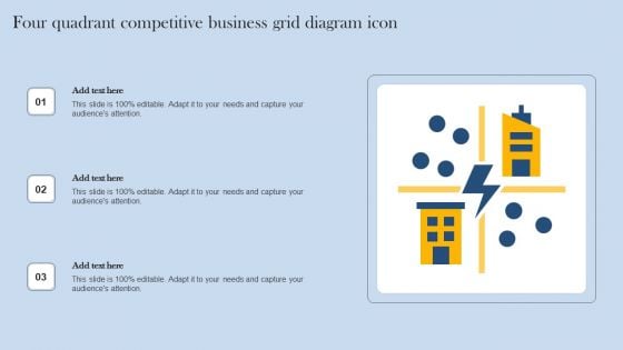 Four Quadrant Competitive Business Grid Diagram Icon Information PDF