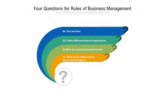 Four Questions For Rules Of Business Management Ppt PowerPoint Presentation Gallery Format PDF