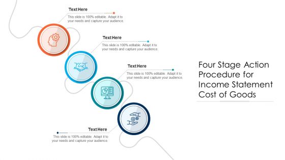 Four Stage Action Procedure For Income Statement Cost Of Goods Icons PDF