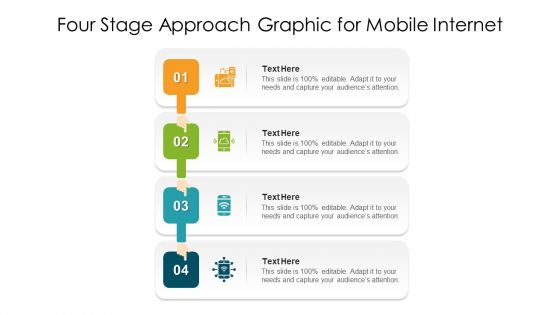 Four Stage Approach Graphic For Mobile Internet Ppt PowerPoint Presentation File Inspiration PDF