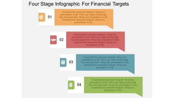 Four Stage Infographic For Financial Targets Powerpoint Templates