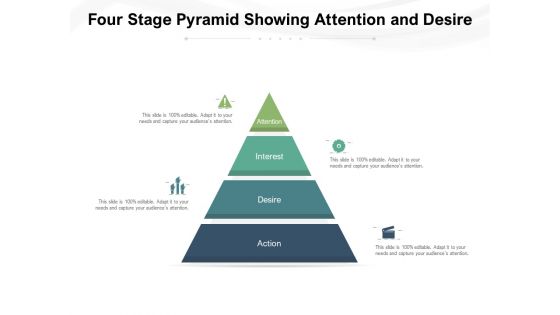 Four Stage Pyramid Showing Attention And Desire Ppt PowerPoint Presentation Gallery Guide PDF