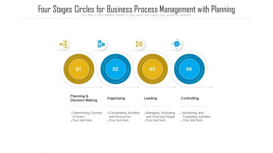 Four Stages Circles For Business Process Management With Planning Ppt PowerPoint Presentation Gallery Demonstration PDF