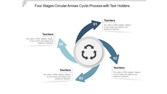 Four Stages Circular Arrows Cyclic Process With Text Holders Ppt Powerpoint Presentation Gallery Slide Portrait