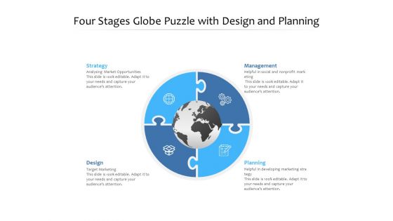 Four Stages Globe Puzzle With Design And Planning Ppt Powerpoint Presentation Ideas Graphics Pdf