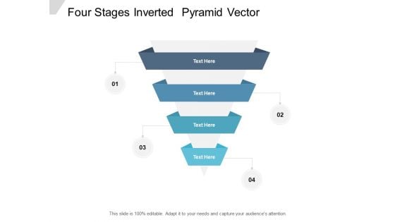 Four Stages Inverted Pyramid Vector Ppt PowerPoint Presentation Outline Show