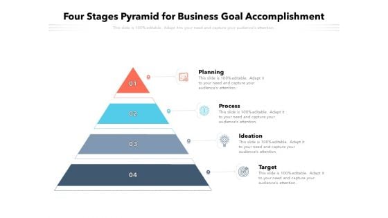 Four Stages Pyramid For Business Goal Accomplishment Ppt PowerPoint Presentation Gallery Templates PDF