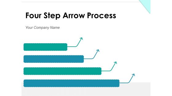 Four Step Arrow Process Consumer Marketing Ppt PowerPoint Presentation Complete Deck
