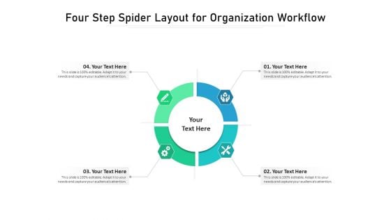 Four Step Spider Layout For Organization Workflow Ppt PowerPoint Presentation File Inspiration PDF